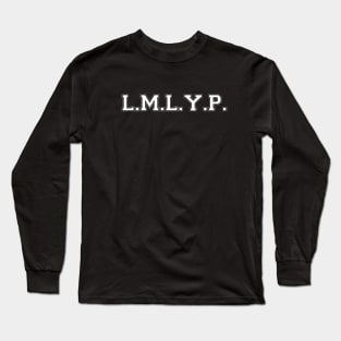 WEEN L.M.L.Y.P. Long Sleeve T-Shirt